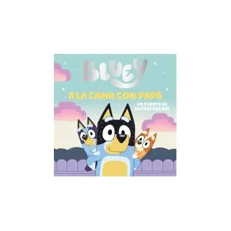 Libro Bluey. Un cuento - A la cama con papá. Un cuento de buenas noches Bluey BEASCOA - 1