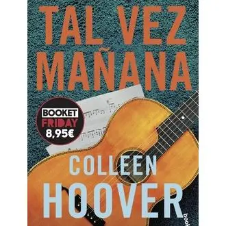 Libro Tal vez mañana (Tal vez, 1). Edición limitada a precio especial Editorial BOOKET Año 2024 Autor Hoover, Colleen ISBN 9788408294740 - 1