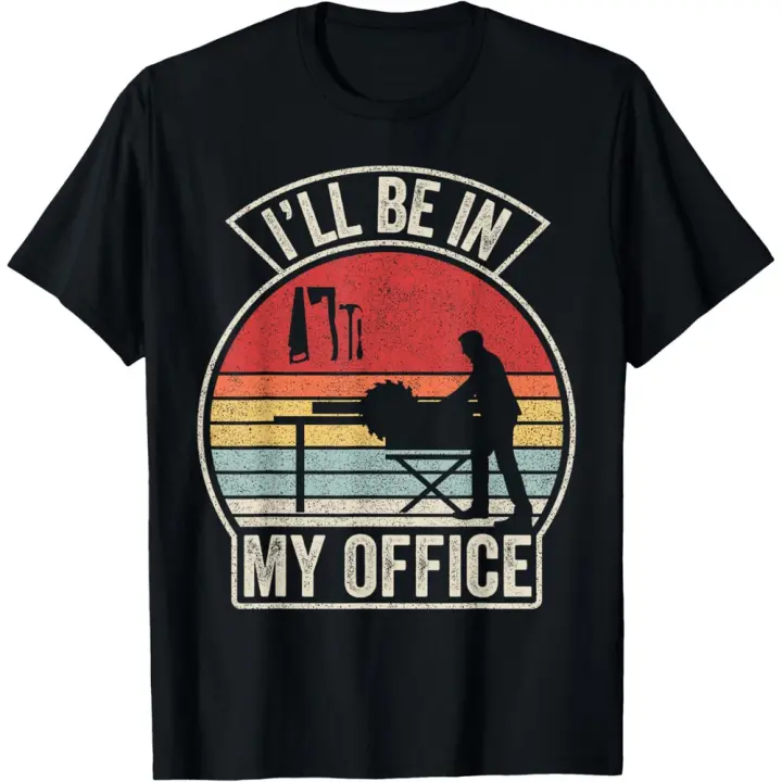 Camiseta de Manga Corta, 100% Algodón, Ropa Unisex para Hombres y Mujeres en 5 Tallas, Camiseta Negra, Retro retro, I will wear a carpenter T-shirt in my office - 1