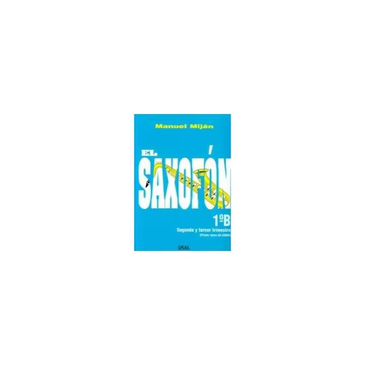 Miján, Manuel. El Saxofón 1º B Grado Elemental 01.REA0525 9788850713523 - 1