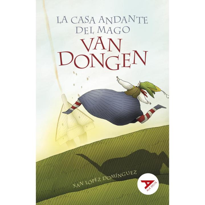 Libro La casa andante del mago Van Dongen. Una historia holandesa Editorial EDELVIVES Año 2022 Autor López Domínguez, Xan ISBN 9788414040973
