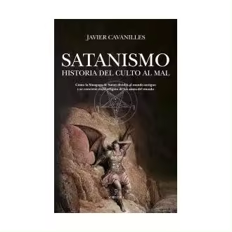 Libro Satanismo. Historia del culto al Mal Javier Cavanilles Almuzara - 1