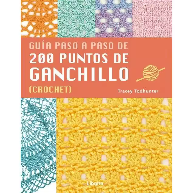 Libro 200 PUNTOS DE GANCHILLO PASO A PASO Editorial LIBRERO - 1
