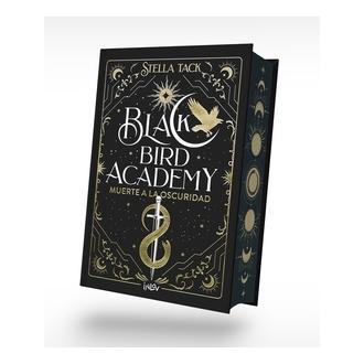 Libro Muerte a la oscuridad. BLACK BIRD ACADEMY 1 Editorial INLOV EDITORIAL Año 2024 Autor Tack, Stella ISBN 9788410399013