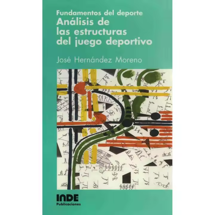 Libro FUNDAMENTOS DEPORTE ANALISIS JUEGO DEPORTIVO Editorial INDE - 1