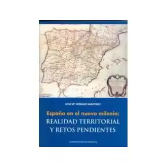 España en el nuevo milenio  realidad territorial y retos pendientes - 1