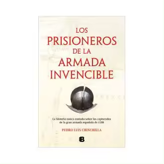 Libro Los prisioneros de La Armada Invencible Chinchilla B - 1