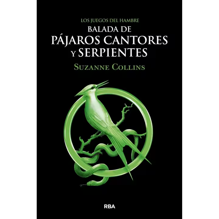 Libro Los Juegos del Hambre. Balada de pájaros cantores y serpientes. Editorial RBA MOLINO Año 2020 Autor COLLINS SUZANNE ISBN 9788427220287 - 1