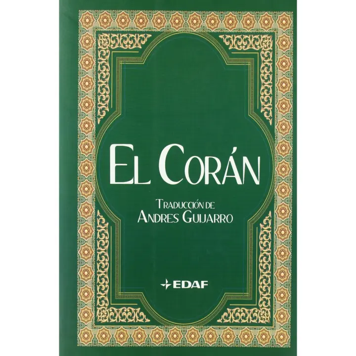 Libro CORAN, EL. Editorial EDAF EDITORIAL Año 2010 Autor Guijarro, Andres ISBN 9788441421417 - 1