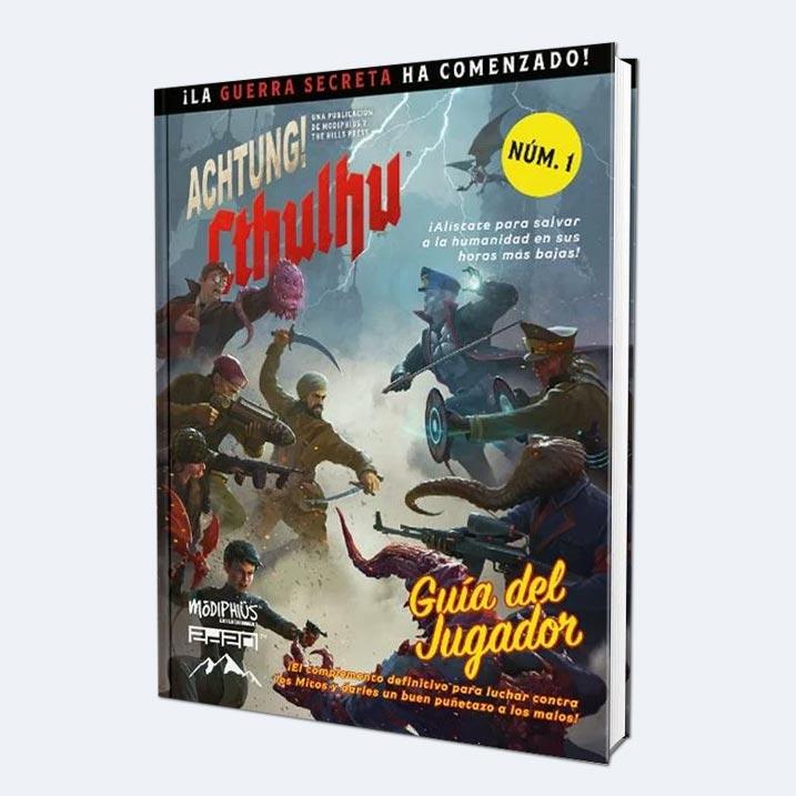 Achtung! Cthulhu: Guía del Jugador  Juego de rol en Español  Un juego de estrategia táctica ambientado en las obras de Lovecraft y la Segunda Guerra Mundial  The Hills Press