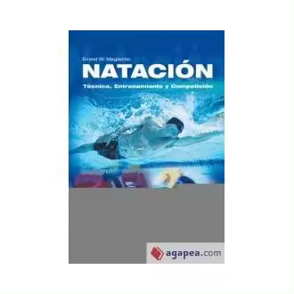 Libro NATACIÓN. Técnica, Entrenamiento y Competición (Cartoné). Maglischo Paidotribo - 1