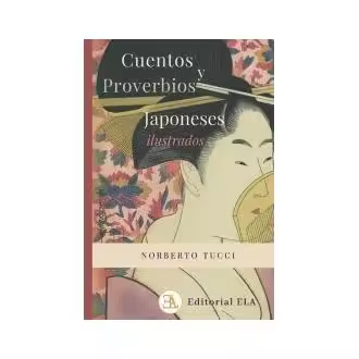 Libro Cuentos y proverbios japoneses ilustrados Norberto Tucci Ediciones Librería Argentina (ELA). - 1