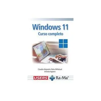 Libro WINDOWS 11. CURSO COMPLETO ERNESTO AGUERO/ CLAUDIO ALEJANDRO PEÑA MILLAHUAL RA-MA - 1