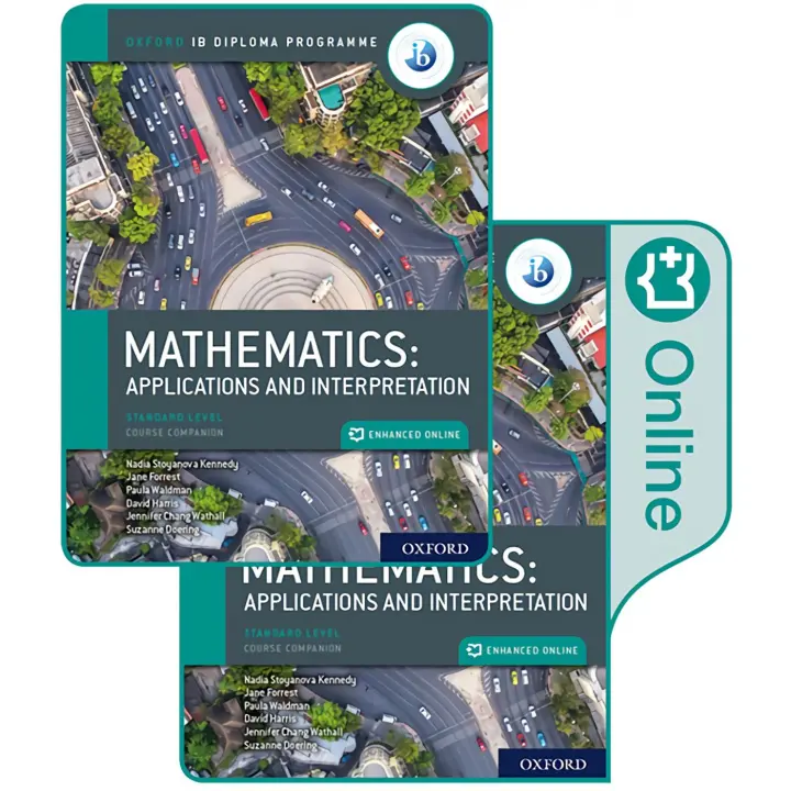 Libro IB MATHEMATICS: APPLICATIONS AND INTERPRETATION STANDARD LEVEL, PRINT AND ENHANCED ONLINE COURSE BOOK. Editorial OXFORD Año 2019 Autor  ISBN 9780198426981 - 1