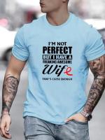 Camiseta De Algodón Para Hombre 'I'm Not Perfect but My Wife Is Great' Estilo Casual Transversal Adecuada Para Regalo - details 6