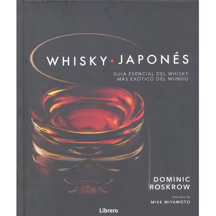 Libro WHISKY JAPONES GUIA ESENCIAL DEL WHISKY MAS EXOTICO MUNDO Editorial LIBRERO Tapa dura - 1