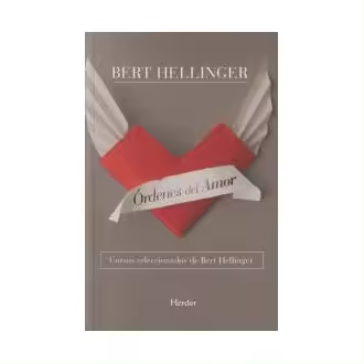 Libro Órdenes del amor Cursos seleccionados de Bert hellinger Bert Hellinger Herder Editorial - 1