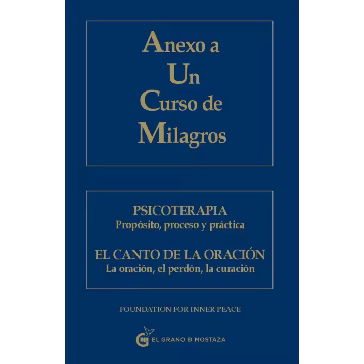 Libro ANEXO A UN CURSO DE MILAGROS Editorial EL GRANO DE MOSTAZA - 1