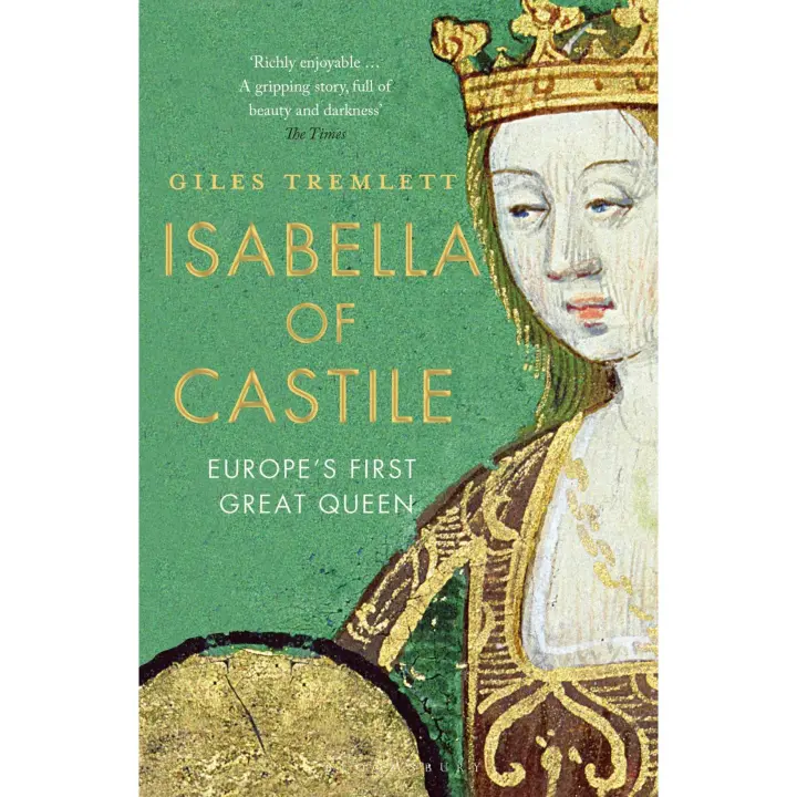 Isabella of Castile : Europe's First Great Queen - 1