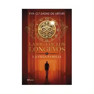 Libro La saga de los longevos 1. La Vieja Familia García Sáenz de Urturi Editorial Planeta - 1
