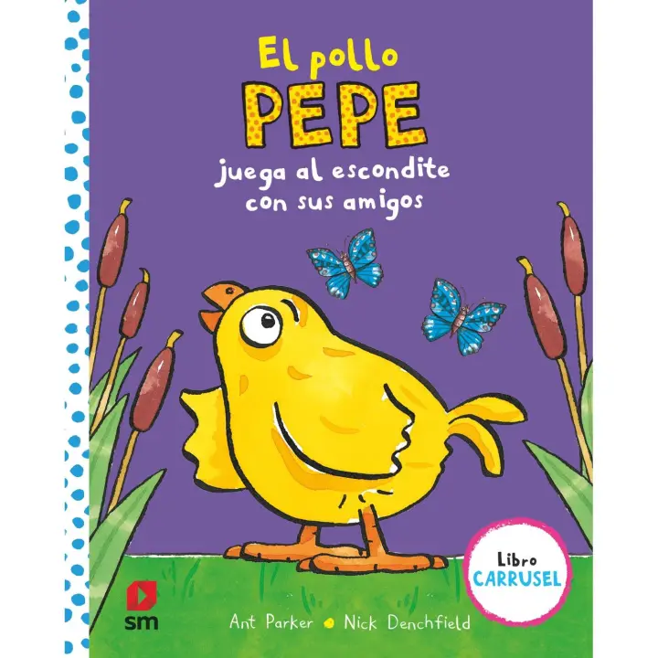 Libro El pollo Pepe juega al escondite con sus amigos (libro carrusel). Editorial SM Año 2020 Autor Parker, Ant ISBN 9788413184425 - 1