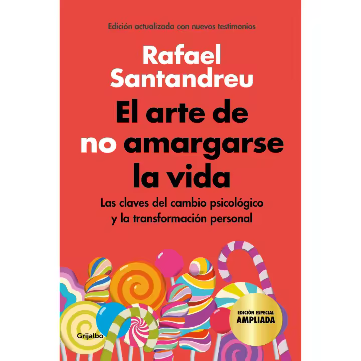 Libro El arte de no amargarse la vida (edición especial). Las claves del cambio psicológico y la transformación personal Editorial GRIJALBO Año 2021 Autor Santandreu, Rafael ISBN 9788425360480 - 1