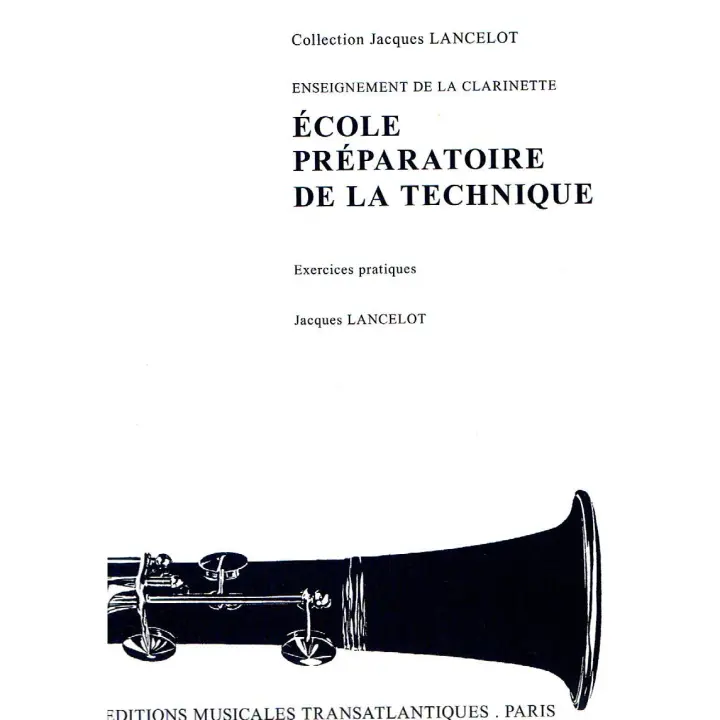 LANCELOT-Escuela Preparatoria de la Tecnica (Ejercicios Practicos) para Clarinete - 1