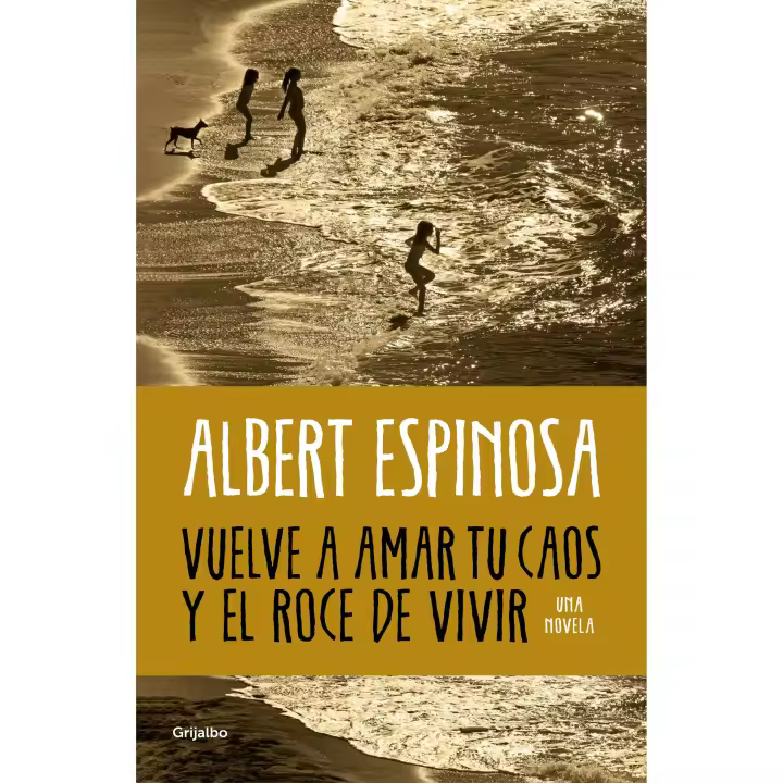 ALBERT ESPINOSA LIBRO "VUELVE A AMAR TU CAOS Y EL ROCE DE VIVIR" - 1