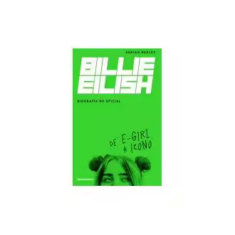 Libro BILLIE EILISH BIOGRAFIA NO OFICIAL Editorial ROCA EDITORIAL - 1