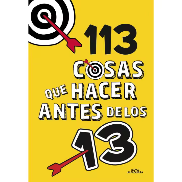 Libro 113 COSAS QUE HACER ANTES DE LOS 13 Editorial ALFAGUARA IJ - 1