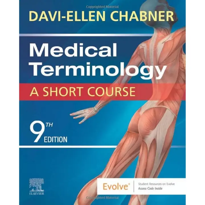 Libro MEDICAL TERMINOLOGY:A SHORT COURSE 9TH.EDITION. Editorial SAUNDERS Año 2022 Autor CHABNER ISBN 9780323479912 - 1