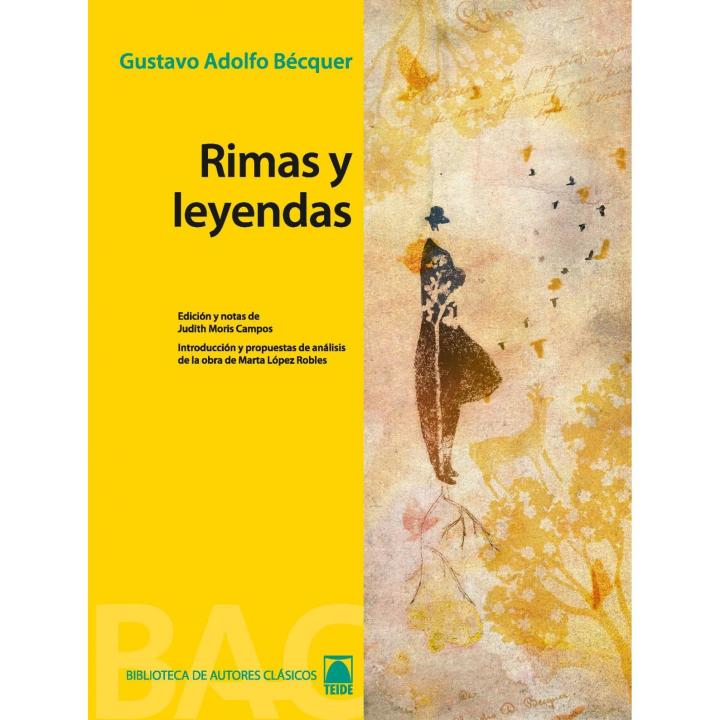 Libro RIMAS Y LEYENDAS.(LECTURA BACHILLERATO).(B. TEIDE). Editorial TEIDE Año 2013 Autor BECQUER, GUSTAVO ADOLFO ISBN 9788430768547