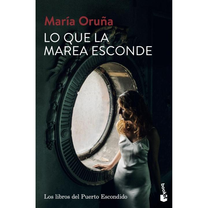 Libro Lo que la marea esconde. Los libros del Puerto Escondido 4 Editorial BOOKET Año 2022 Autor Oruña, María ISBN 9788423361465
