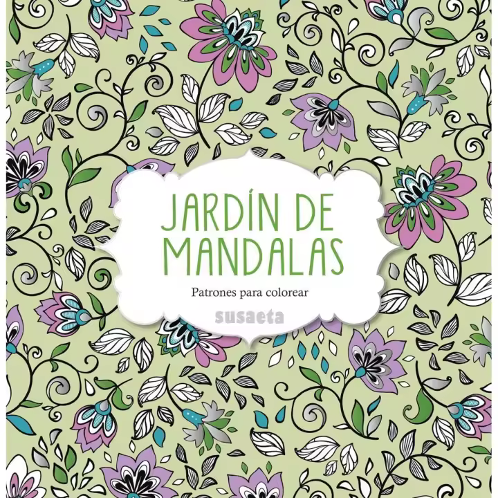 Libro Jardines de mandalas. Editorial SUSAETA EDICIONES Año 2015 Autor VV.AA. ISBN 9788467742930 - 1