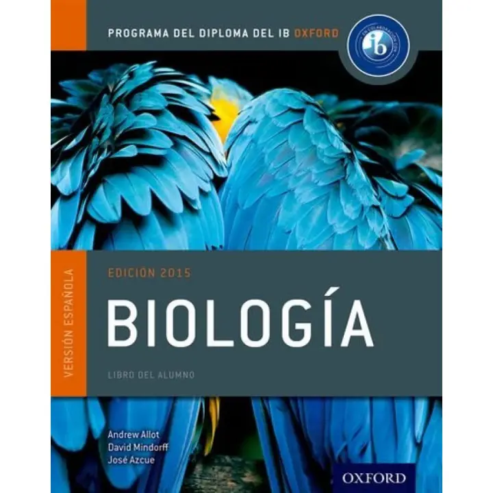 Libro Ib biología course book: oxford ib diploma programme. Editorial OXFORD Año 2014 Autor AA.VV. ISBN 9780198338734 - 1