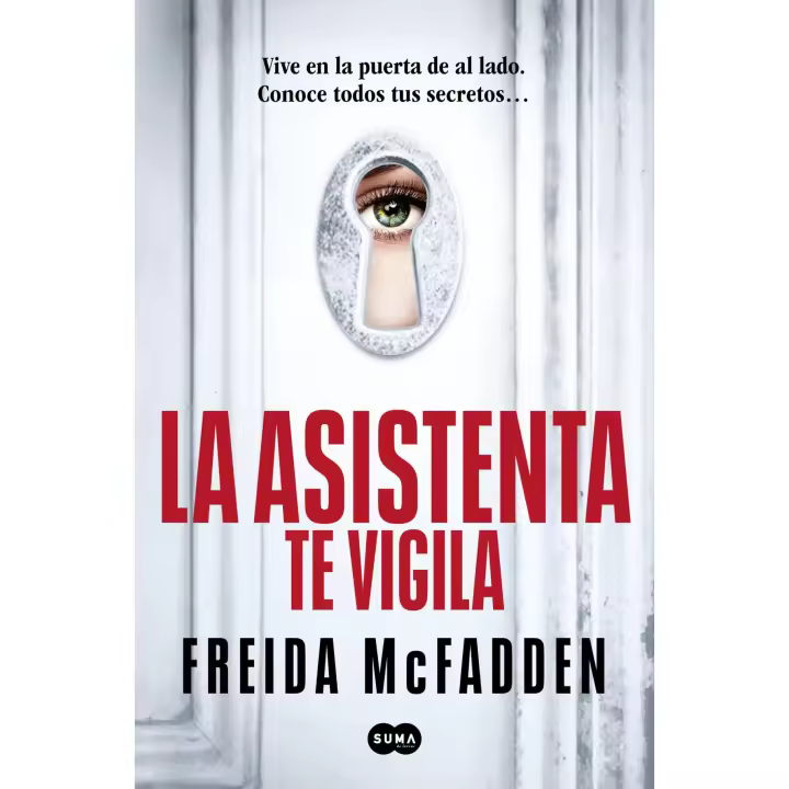 Libro La asistenta te vigila (La asistenta 3). Editorial SUMA DE LETRAS Año 2024 Autor McFadden, Freida ISBN 9788410257184 - 1