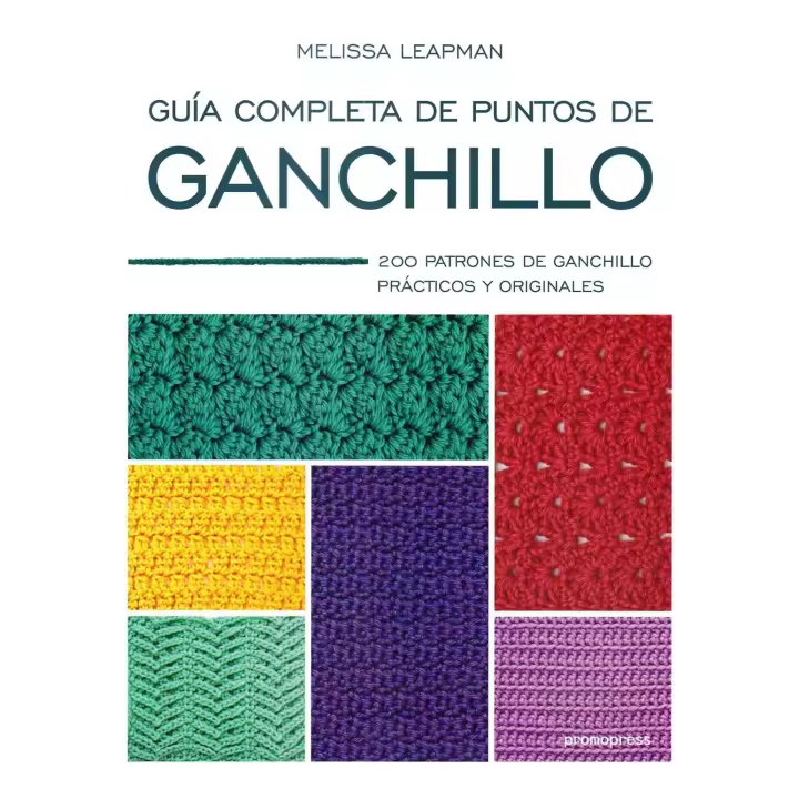 Libro GUÍA COMPLETA DE PUNTOS DE GANCHILLO. Editorial PROMOPRESS Año 2018 Autor Leapman, Melissa ISBN 9788416851713 - 1