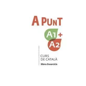 Libro A punt A1+A2. Curs de català. Llibre dexercicis Vilagrasa Gandia Publicacions de l Abadia de Montserrat, S.A. - 1