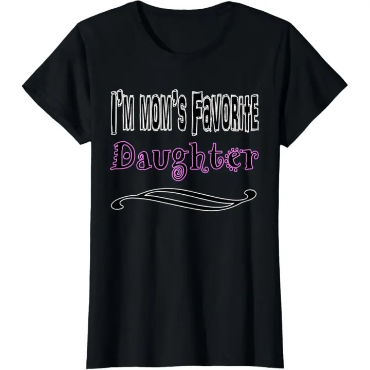 Camiseta unisex informal de cuello redondo, tejido de punto suave y cómodo, moda de verano, 100 % algodón, ligera elasticidad, corte regular. I am my mom's favorite daughter. Interesting design T-shirt - 1