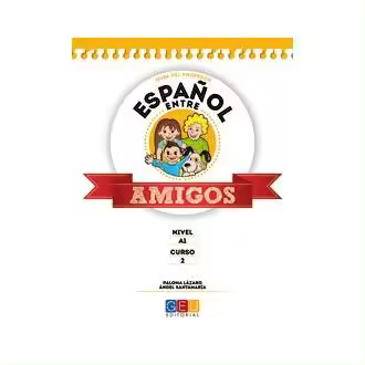 Libro ESPAÑOL ENTRE AMIGOS NIVEL A1 CURSO 2 LIBRO DEL PRG.ELEN62ID Editorial GEU - 1