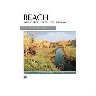 Beach, Amy/ Hinson, Maurice. Young People's Carnival Op. 25. Beach - 1