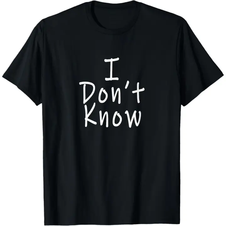 Camiseta unisex informal de cuello redondo, tejido de punto suave y cómodo, moda de verano, 100 % algodón, ligera elasticidad, corte regular. I don't know about the shirt - 1