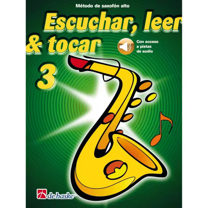 Libro ESCUCHAR, LEER. amp; TOCAR 3. METODO DE SAXOFÓN ALTO (CON ACCESO A PISTAS DE AUDIO) Editorial DE HASKE Año 2016 Autor VV.AA. ISBN 9789043161220 - 1