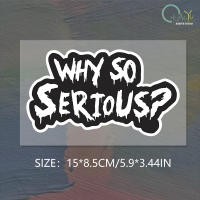 Pegatina De Coche Divertida En Inglés "Why So Serious" Para Ventanas De Auto Motocicleta Tanque De Combustible Cuerpo De Scooter Y Casco De Carreras Vinilo Decales - details 8