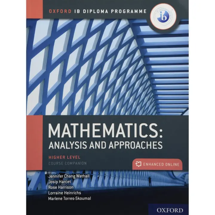 Libro IB MATEHMATICS: ANALYSIS AND APPROACHES, HIGHER LEVEL, PRINT AND ENHANCED ONLINE COURSE BOOK PACK. Editorial OXFORD Año 2019 Autor  ISBN 9780198427162 - 1