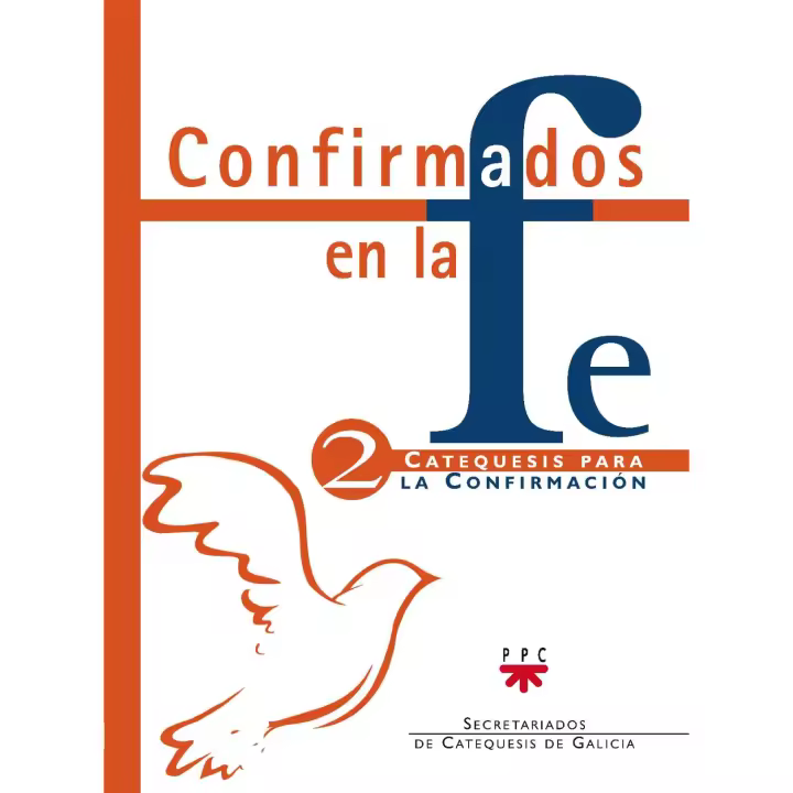 Libro Confirmados en la fe: Catequesis para la Confirmación 2. Catequesis para la Confirmación Editorial PPC  Autor Varios Autores, ISBN 9788428813488 - 1