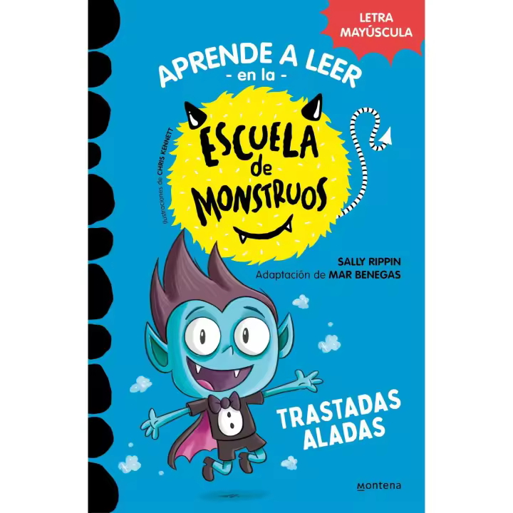 Libro Aprender a leer en la Escuela de Monstruos 6 - Trastadas aladas. En letra MAYÚSCULA para aprender a leer (Libros para niños a partir de 5 años) Editorial MONTENA Año 2022 Autor Rippin, Sally / Benegas, Mar ISBN 9788418949319 - 1