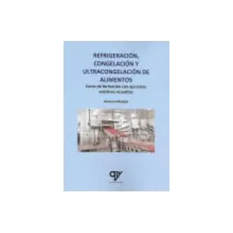Libro Refrigeración, congelación y ultracongelación de alimentos.. Curso de formación con ejercicios prácticos resueltos Editorial ANTONIO MADRID VICENTE Año 2022 Autor Madrid Vicente, Antonio ISBN 9788412496635 - 1