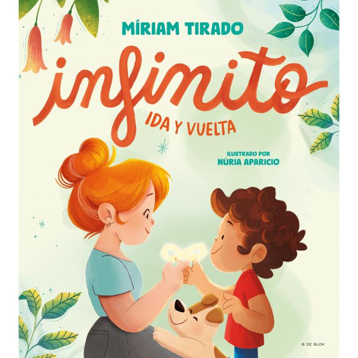 Libro Infinito. Ida y vuelta. Editorial B DE BLOK Año 2023 Autor Tirado, Míriam ISBN 9788419378361