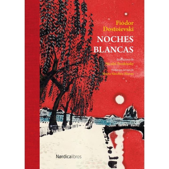Libro Noches Blancas. Editorial NORDICA LIBROS Año 2025 Autor Dostoievski, Fiódor ISBN 9791387922221